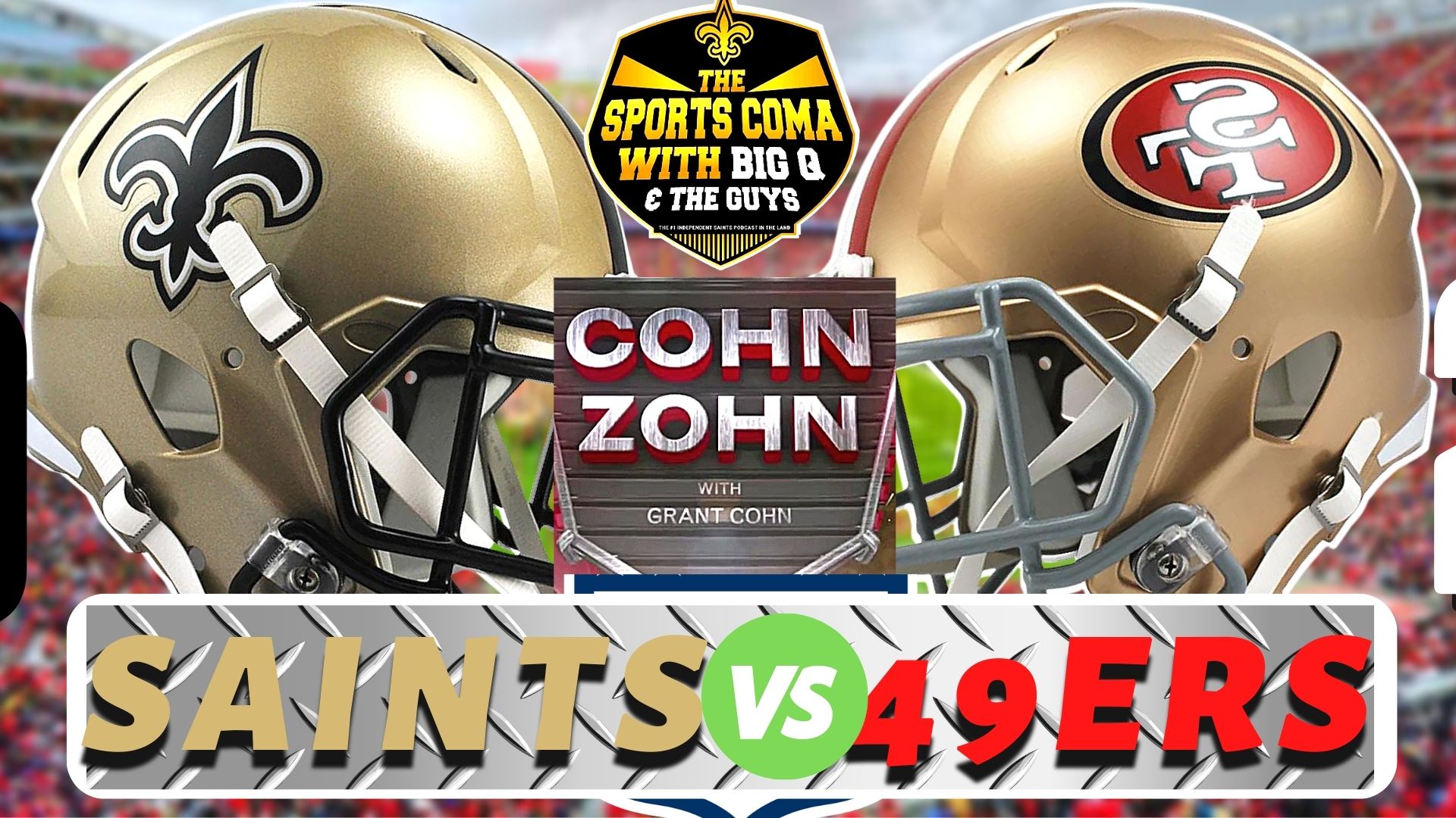 Saints VS 49ers Preview with guest The Cohn Zone - The Who Dat Daily