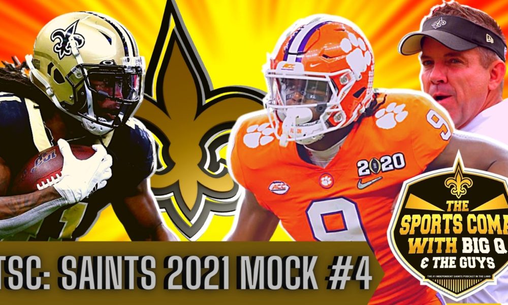 TSC: New Orleans Saints 2021 Mock Draft #4 & more - The Who Dat Daily