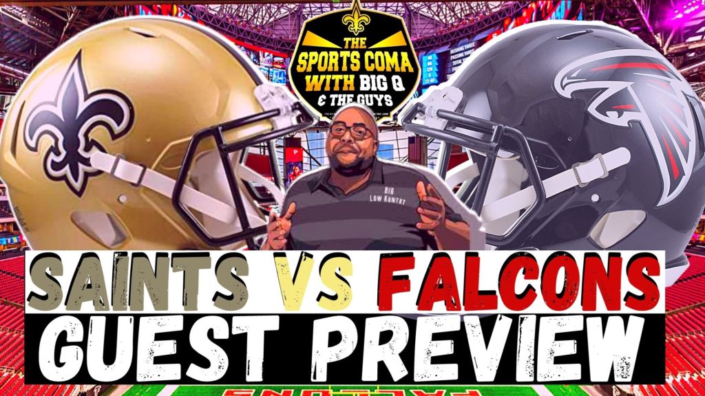 WK 18: Saints VS Falcons Guest Preview with Big Low Kuntry Sports