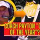 Coach Payton "Coach of The Year"???