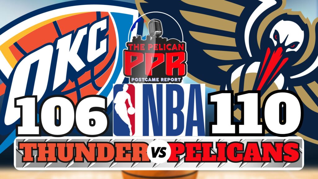 Pelicans' Dramatic Recovery Stuns Thunder 110-106