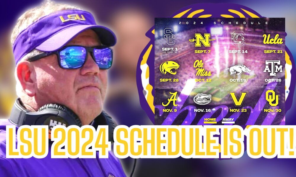 LSU Tigers 2024 Football Season Schedule Release The Who Dat Daily