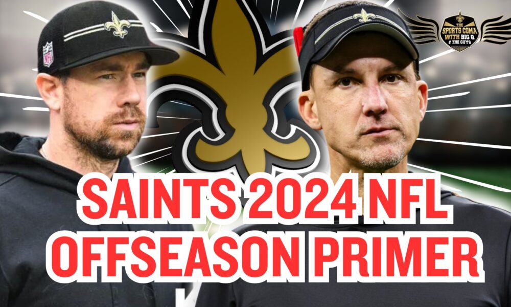 Saints 2024 Offseason Deep Dive Free Agents, Coaching Shakeups