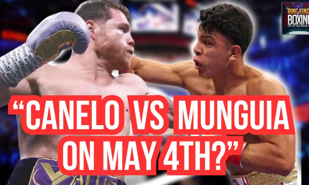 Canelo Alvarez VS Jaime Munguia On May 4th? - The Who Dat Daily