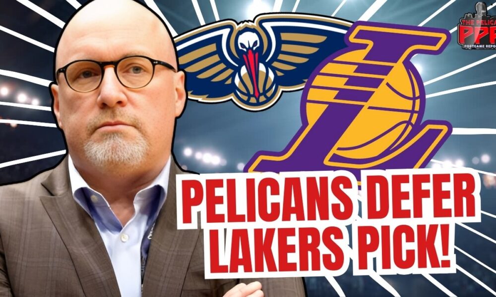 Pelicans Defer Lakers Pick to 2025, Freeing Up Cap Space The Who Dat