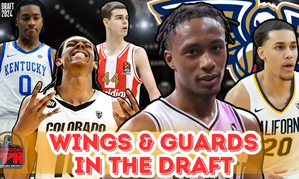 PPR NBA Prospects Breakdown Guards for the Pelicans in 2024 Draft