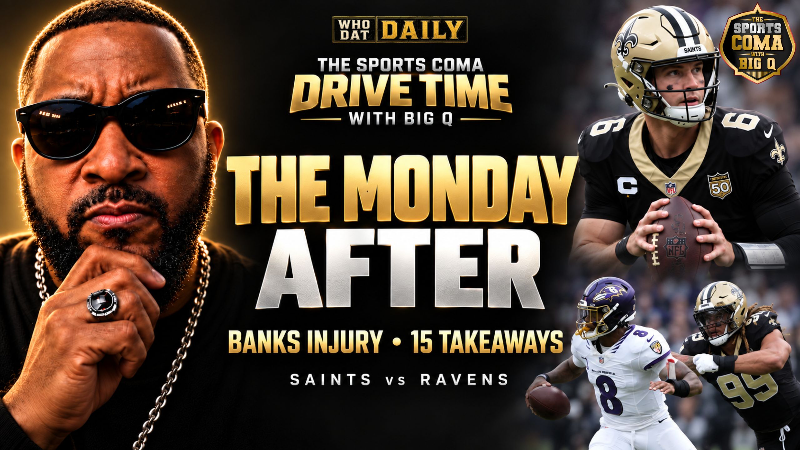 Big Q’s Drive Time Monday After graphic covering Kelvin Banks Jr.’s injury and 15 Saints vs. Ravens takeaways.