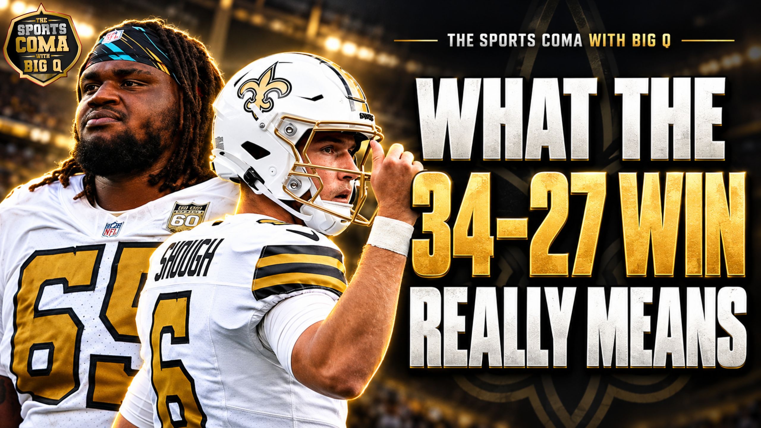 Saints lineman No. 65 and quarterback Tyler Shough beside the words “What the 34–27 Win Really Means.”