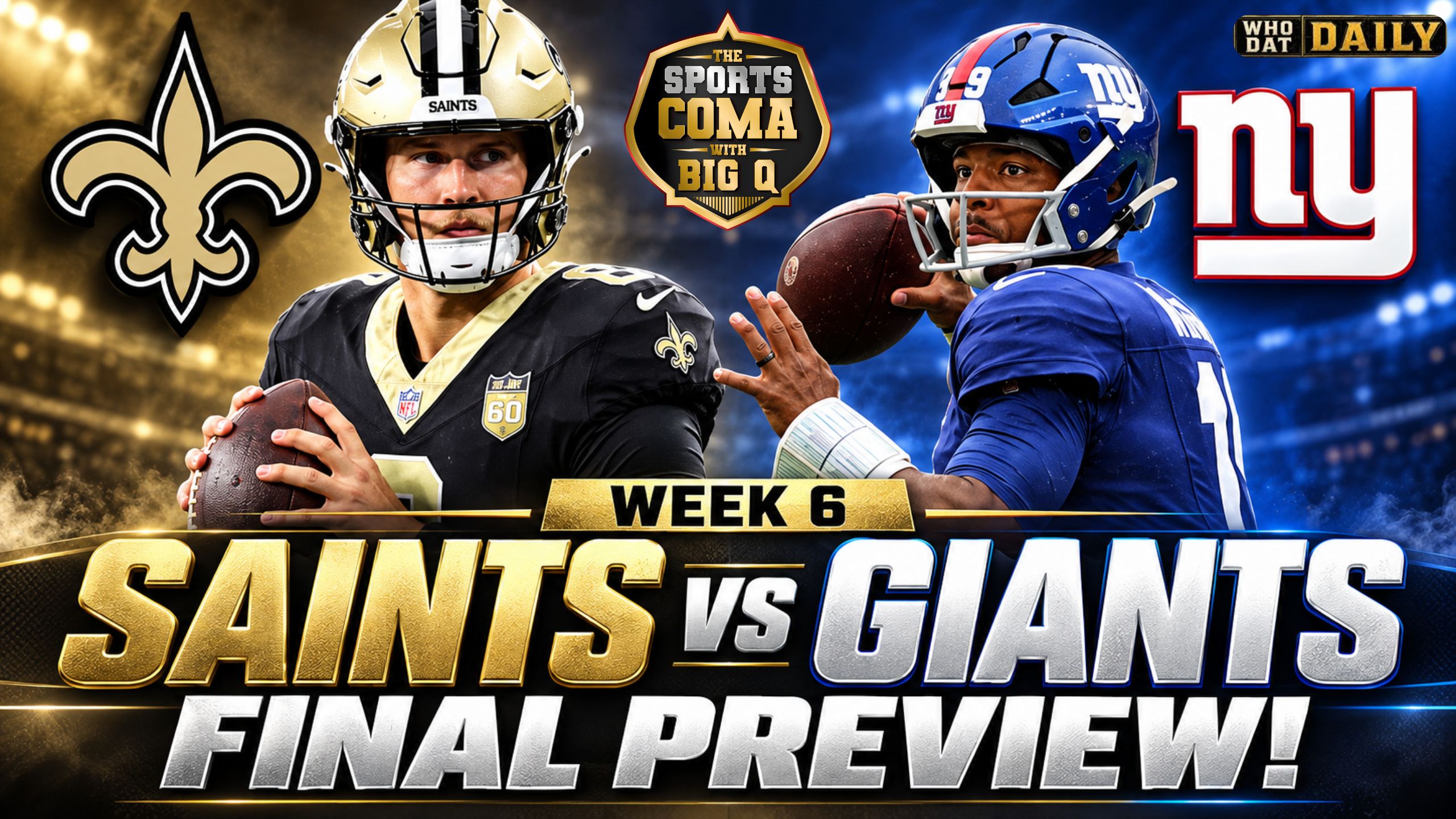 The Sports Coma Drive Time graphic featuring Saints and Giants helmets and the headline “Must Win?” for the Week 6 final preview.