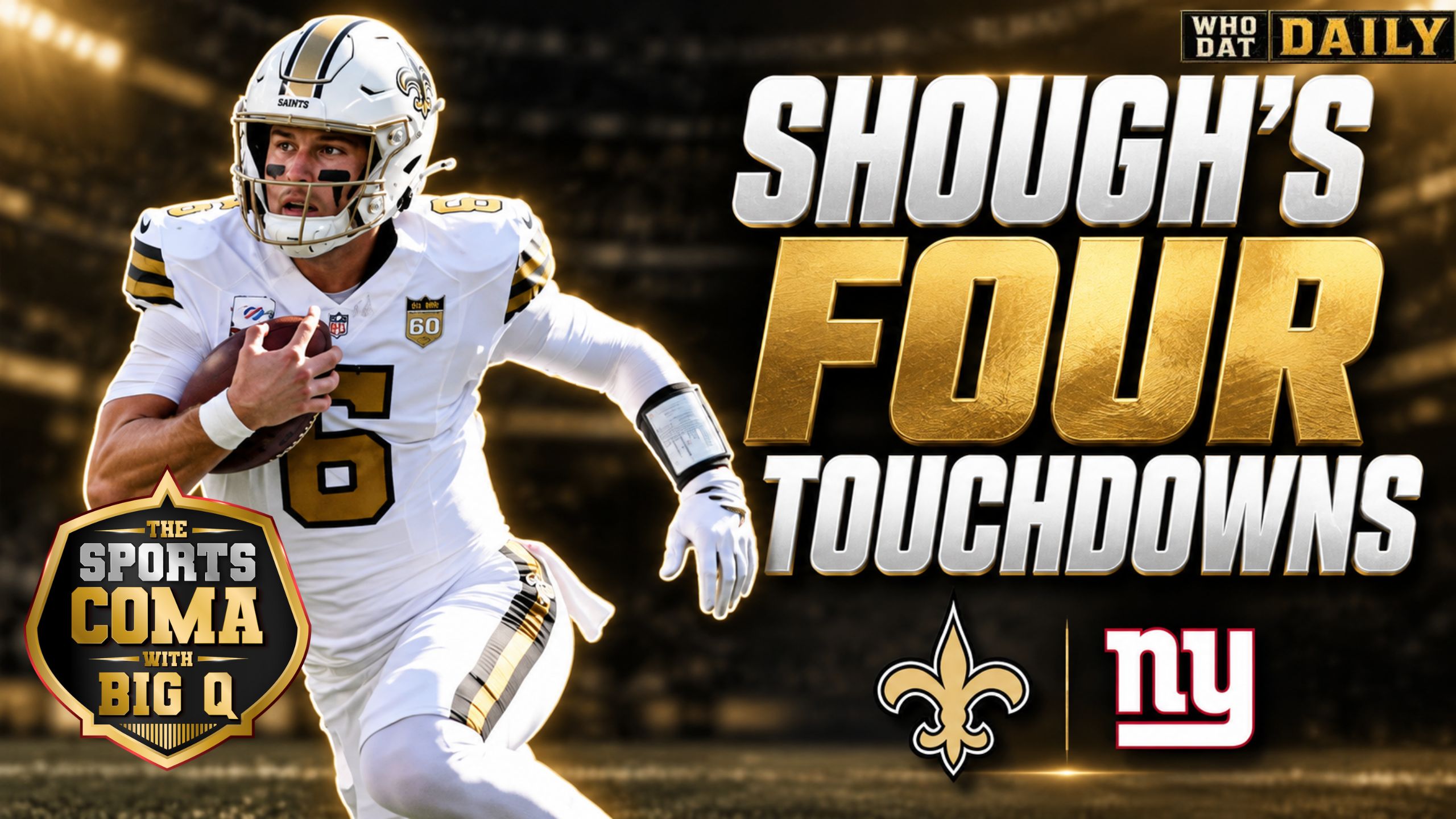 Tyler Shough runs with the football beside Saints and Giants logos and the headline “Shough’s Four Touchdowns.”